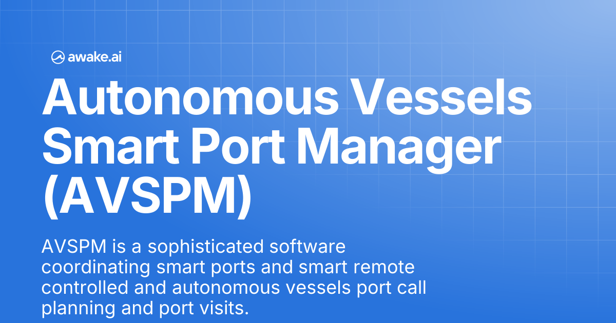 Autonomous Vessels Smart Port Manager (AVSPM) | Awake.AI Developers and ...